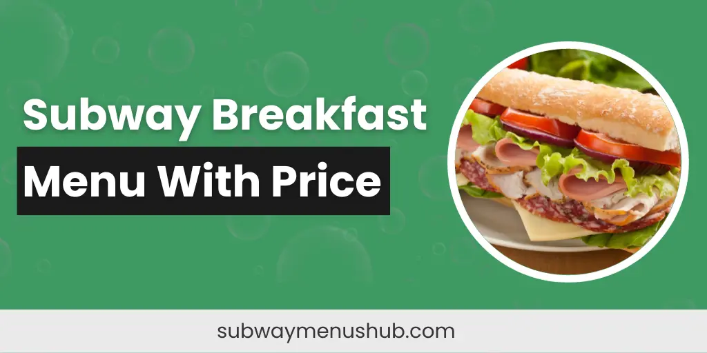 Subway Breakfast Menu