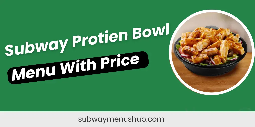 Subway protein Bowl Menu