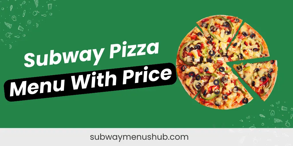 Subway pizza Menu