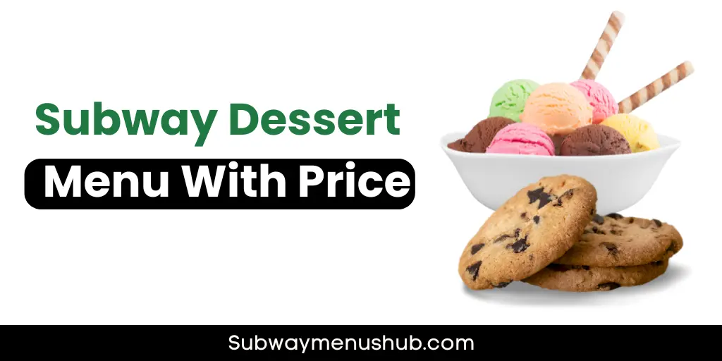 Subway Dessert Menu With Price